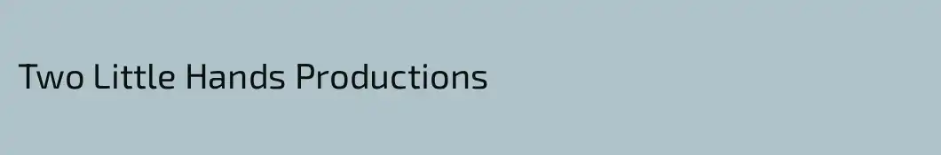 Two Little Hands Productions